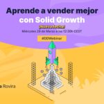DDWebinar - Aprende a vender mejor con Solid Growth